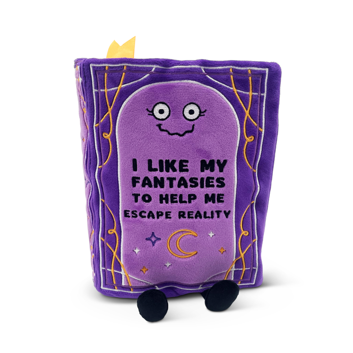 "I Like My Fantasies to Help Me Escape Reality" Book Plush